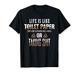 Like Toilettenpapier | Sarcastic Funny Offensive Adult Humor T-S