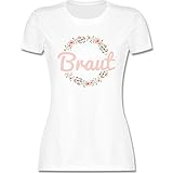 JGA Junggesellenabschied Frauen - Braut Blumenkranz rosa - S - Weiß - junggesellenabschied Frauen t-Shirt - L191 - Tailliertes Tshirt für Damen und Frauen T-S