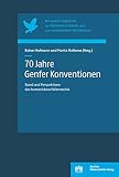 70 Jahre Genfer Konventionen: Stand und Perspektiven des humanitären Völkerrechts (Bochumer Schriften zur Friedenssicherung und zum Humanitären Völkerrecht)