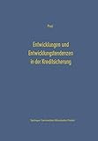 Entwicklungen und Entwicklungstendenzen in der Kreditsicherung (German Edition) (Schriftenreihe des Instituts für Kredit- und Finanzwirtschaft (11), Band 11)