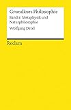 Grundkurs Philosophie / Metaphysik und Naturphilosophie (Reclams Universal-Bibliothek)