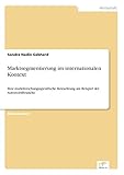 Marktsegmentierung im internationalen Kontext: Eine marktforschungsspezifische Betrachtung am Beispiel der Automobilb