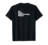 Essen Sie Schlaf Cybersecurity s for, Security Analyst Shirt T-S