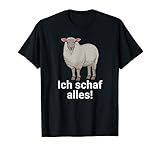 Ich schaf alles! Lustiges Schafe Wortspiel Landwirt Bauer T-S