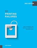 3D Printing Failures: 2022 Edition: How to Diagnose and Repair ALL Desktop 3D Printing I