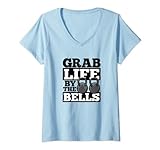 Damen Schnapp dir das Leben von den Glocken Kettle Bell Workout Humor T-Shirt mit V