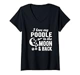 Damen I Love my Poodle to the moon and back poodle lover T-Shirt mit V