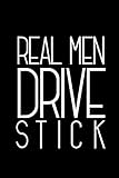 Real Men drive stick: 6x9 120 pages quad ruled | Your personal Diary