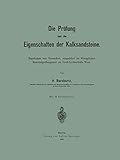 Die Prüfung und die Eigenschaften der Kalksandsteine: Ergebnisse von Versuchen, Ausgeführt im Königlichen Materialprüfungsamt zu Groß-Lichterfelde W