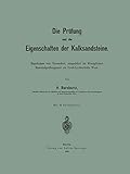 Die Prüfung und die Eigenschaften der Kalksandsteine: Ergebnisse von Versuchen, Ausgeführt im Königlichen Materialprüfungsamt zu Groß-Lichterfelde W