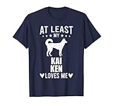 At Least My Kai Ken Loves Me Hundeliebhaber T-S