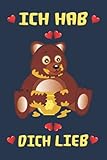 Baby Honigbär: Ich hab Dich lieb / Honey Bear: I like you: Notizbuch (6“ x 9“ ~ DinA5) 120 linierte Seiten Personalisiertes Notizbuch / Skizzenbuch / ... als Geschenk zu allen mög