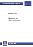 Bekenntnis und Kirchenverfassung (Europäische Hochschulschriften Recht / Reihe 2: Rechtswissenschaft / Series 2: Law / Série 2: Droit, Band 3371)