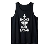 Smoke Meth And Hail Satan T-Shirt| Funny Saying Atheist Tank Top