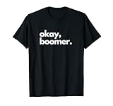 Okay, Boomer Millennial Meme T-S