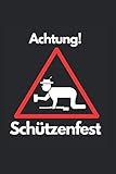 Achtung Schützenfest Lustiges Schützenverein Bier Saufen: 6x9 Notizb