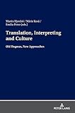 Translation, Interpreting and Culture: Old Dogmas, New App