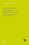 Vorlesung über Die gesamte Philosophie oder die Lehre vom Wesen der Welt und dem menschlichen Geiste, Teil 1: Theorie des Vorstellens, Denkens und Erkennens (Philosophische Bibliothek)
