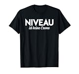 Niveau ist keine Creme, Statement, Sarkastisch, Niveau T-S