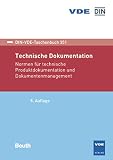 Technische Dokumentation: Normen für technische Produktdokumentation und Dokumentenmanagement (DIN-VDE-Taschenbuch)