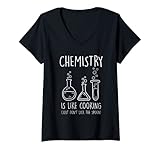 Damen Chemie ist wie Kochen Chemiker Laboranten Chemie Studenten T-Shirt mit V