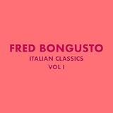 Italian Classics: Fred Bongusto, Vol. 1