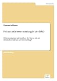 Private Arbeitsvermittlung in der BRD: Effizienzsteigerung auf Grund der Koexistenz mit der öffentlich-rechtlichen Arbeitsvermittlung?