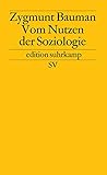Vom Nutzen der Soziologie (edition suhrkamp)