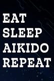 Thank You Gifts for Women Men: Eat Sleep Aikido Repeat Funny Gift Meme: Aikido, Notebook - Appreciation Gifts for Coworker Employees Teacher - ... Present Ideas Men Women Friends,App