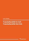 Transkulturalität im Exil – Transkulturalität des Exils: (Translation und „Drittes Reich“ II)