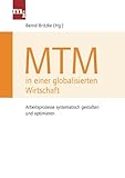 Mtm in einer globalisierten Wirtschaft: Arbeitsprozesse Systematisch Gestalten Und Op