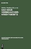 Das neue Verbraucherkreditgesetz: Erste Erfahrungen und Probleme (Schriftenreihe der Bankrechtlichen Vereinigung, 2, Band 2)