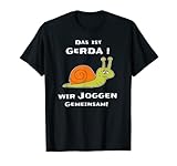 Das Ist Gerda Wir Joggen Gemeinsam Laufen Langsame Schnecke T-S