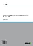 Erstellung von Web-Applikationen mit dem Visual Web Developer 2005