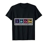 Geschenk für Chemiker Sarcasm Spruch Chemie Periodensystem T-S