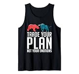 Handeln Sie Ihren Plan Nicht Ihre Emotionen Day Trading TA Chart Maste Tank Top