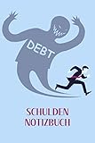 Debt Schulden Notizbuch | Geist | nie wieder Schulden übersehen | Trage deine Schulden, Gläubiger, Zahlungen, Kreditlimit uvm. direkt ein | ... | Zahlungslimit | Kredit | I