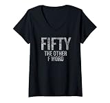 Damen Lustiger 50. Geburtstag – FIFTY THE ANDERE F Wort T-Shirt mit V