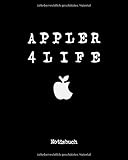 APPLER 4LIFE Notizbuch: 5 Gründe, warum du dieses Notizbuch brauchst | Heft für alle, die die Handy /Computer Marke lieben | originelle Geschenkidee | ... ein Statement | liniert, mattes S