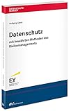 Datenschutz mit bewährten Methoden des Risikomanagements (Datenschutzberater)