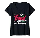 Damen Stock Market Trading The Trend Is Your Friend Trader Zitat T-Shirt mit V