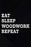 Astronomy Observation Book - Woodworking Gift- Eat Sleep Build Repeat Gift For Carpenter Quote: Woodwork, A Night Sky Observations Journal for ... Log Book Night Sky Observation Report J