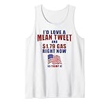 Lustiger Pro Trump Supporter Id Love a Mean Tweet Gas Prices Tank Top