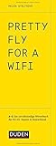 Pretty Fly For A Wifi: Das unvollständige Lexikon der WLAN-Namen in D