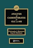 Analysis of Carbohydrates by GLC and MS (English Edition)