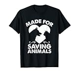 Made For Saving Animals I Rescuer I Veterinary T-S