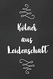 Kölner: DIN A5 • 120 Punkteraster Seiten • Notizbuch • Notizblock • Block • Kalender • Terminkalender • Abschied • Geburtstag • Ruhestand • Abschiedsgeschenk • Arbeitskolleg