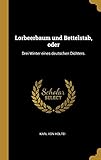 GER-LORBEERBAUM UND BETTELSTAB: Drei Winter Eines Deutschen D