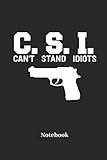 Cant Stand Idiots Notebook: Liniertes Notizbuch für Waffen und Pistolen Fans - Notizheft Klatte für Männer, F