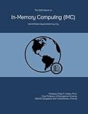 The 2022 Report on In-Memory Computing (IMC): World Market Segmentation by City